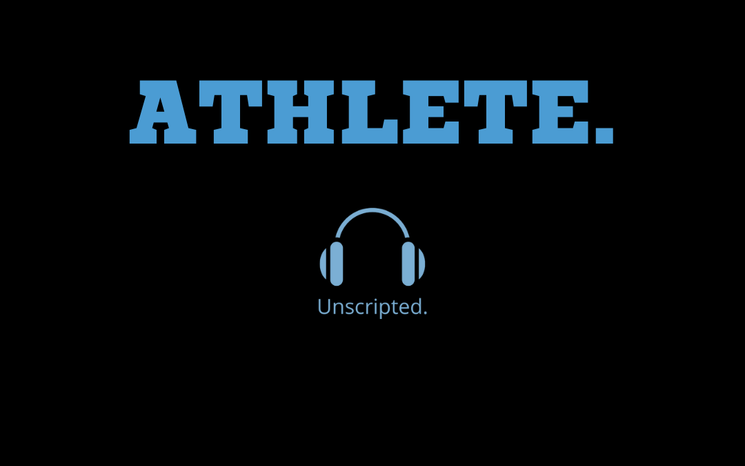 Announcing Unscripted Athletes.