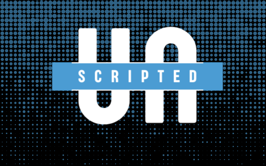 Unscripted Podcast Series