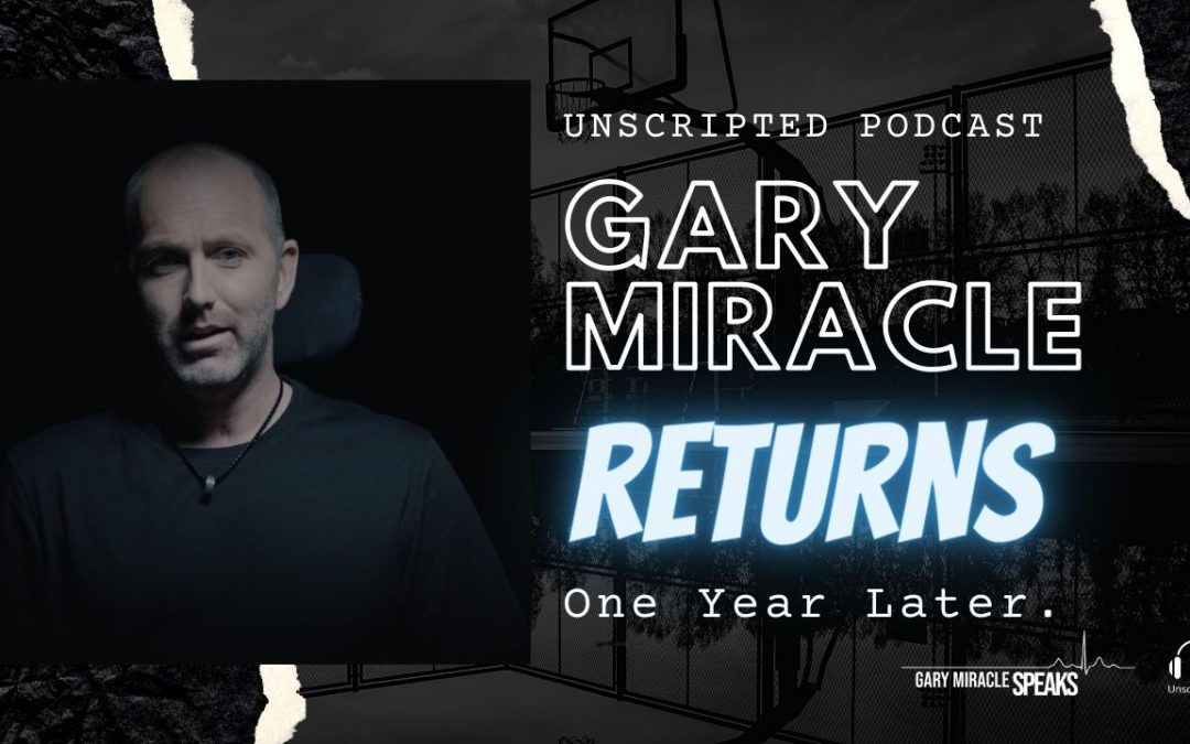 Gary Miracle Returns – One Year Later