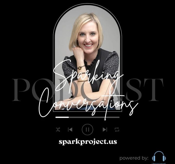 Sparking Conversations Podcast