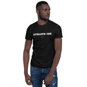 Athlete-ish Short-Sleeve Unisex T-Shirt